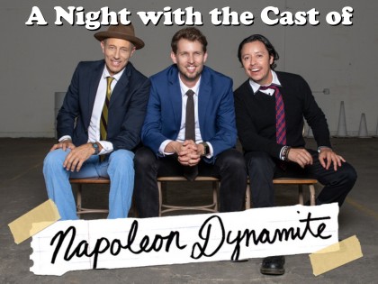 A Night with the Cast of Napoleon Dynamite